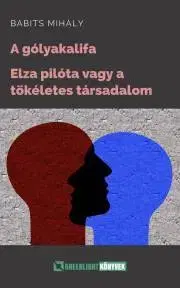 Svetová beletria A gólyakalifa; Elza pilóta - Mihály Babits