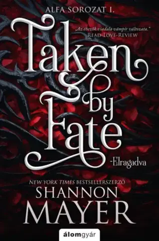 Sci-fi a fantasy Elragadva - Shannon Mayer