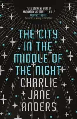 Cudzojazyčná literatúra The City in the Middle of the Night - Charlie Jane Anders