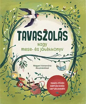 Pre deti a mládež - ostatné Tavaszolás. Tavaszi mese- és játékkönyv