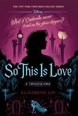 Fantasy, upíri Disney Princess Cinderella: So, This Is Love - Elizabeth Lim