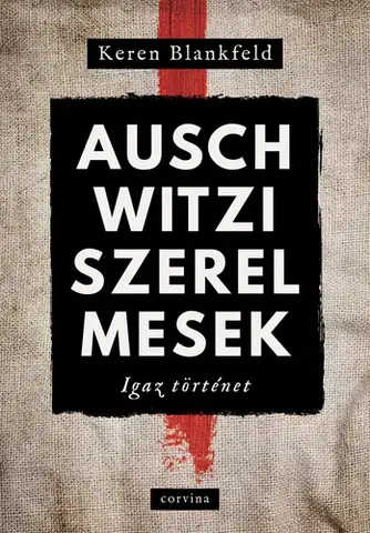 Svetová beletria Auschwitzi szerelmesek - Keren Blankfeld