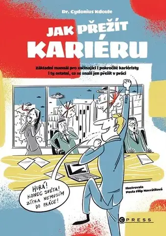 Humor a satira Jak přežít kariéru - Cydonius Kdoule