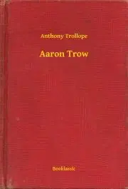 Svetová beletria Aaron Trow - Anthony Trollope