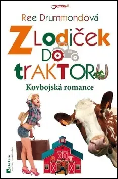 Romantická beletria Z lodiček do traktoru - Ree Drummond
