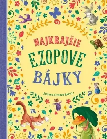 Bájky a povesti Najkrajšie Ezopove bájky - Stefania Leonardi Hartley