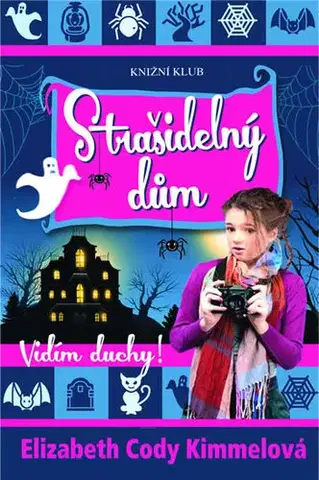 Dobrodružstvo, napätie, western Vidím duchy 2 - Strašidelný dům - Elizabeth Cody Kimmel
