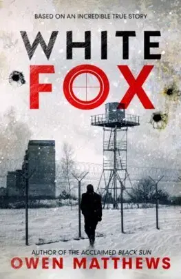 Detektívky, trilery, horory White Fox - Owen Matthews