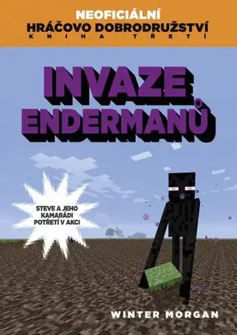 Fantasy, upíri Invaze Endermanů - Morgan Winter