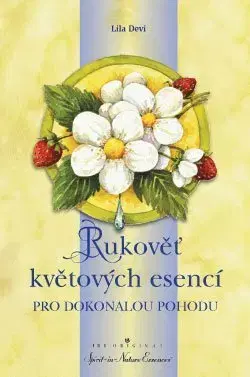 Zdravie, životný štýl - ostatné Rukověť květových esencí - Lila Devi