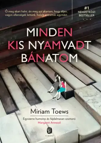 Svetová beletria Minden kis nyamvadt bánatom - Miriam Toews