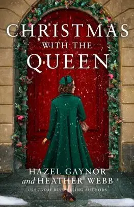 Historické romány Christmas with the Queen - Hazel Gaynor,Heather Webberová