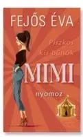 Detektívky, trilery, horory Mimi nyomoz - Éva Fejős