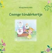 Pre deti a mládež - ostatné Csenge tündérkertje - Anita Kőszegi-Arbeiter