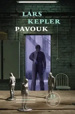 Detektívky, trilery, horory Pavouk - Lars Kepler,Karolína Kloučková
