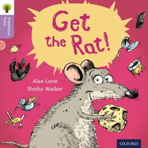 Príprava do školy, pracovné zošity Oxford Reading Tree Traditional Tales: Level 1+: Get the Rat! - Alex Lane,Teresa Heapy,Nikki Gamble