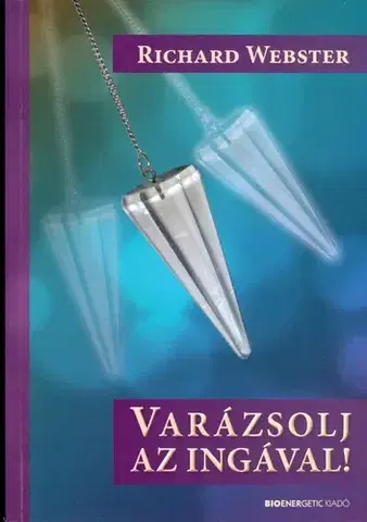 Hobby - ostatné Varázsolj az ingával! - Richard Webster,neuvedený