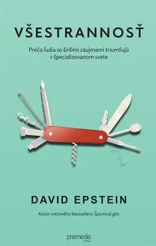 Eseje, úvahy, štúdie Všestrannosť - David Epstein,Tomáš Mrva