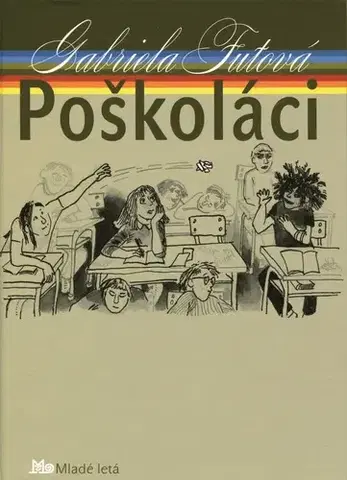 Pre deti a mládež - ostatné Poškoláci, 4. vydanie - Gabriela Futová,Daniela Zacharová
