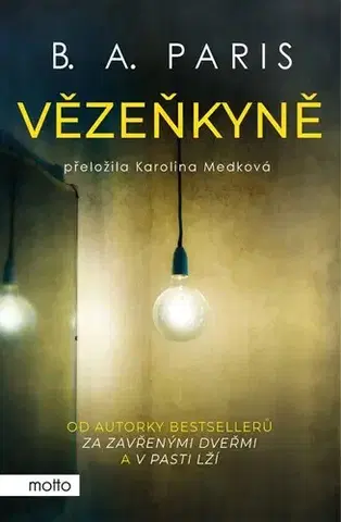 Detektívky, trilery, horory Vězeňkyně - B. A. Paris,Karolina Medková