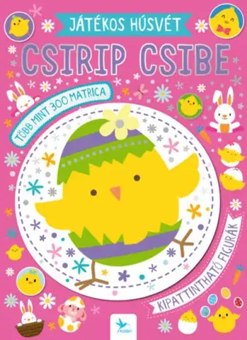Nalepovačky, vystrihovačky, skladačky Játékos húsvét - Csirip csibe