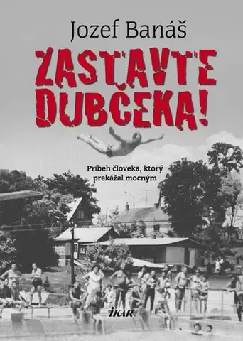 Slovenská beletria Zastavte Dubčeka! - Jozef Banáš