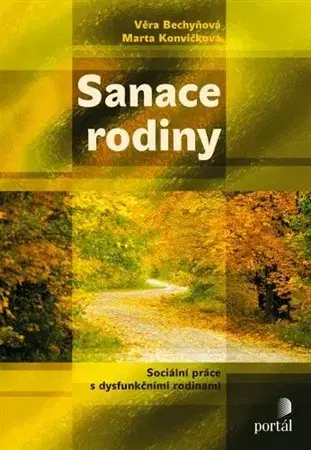Sociológia, etnológia Sanace rodiny - Marta Konvičková,Věra Bechyňová