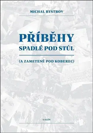 Česká beletria Příběhy spadlé pod stůl - Michal Bystrov