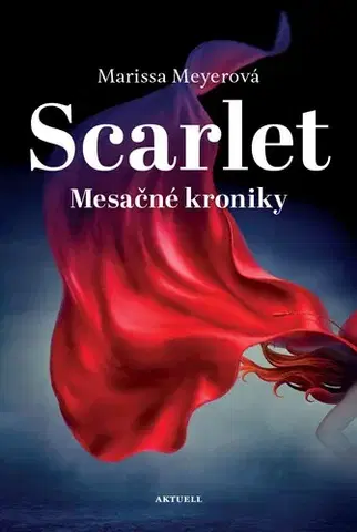 Fantasy, upíri Mesačné kroniky 2: Scarlet - Marissa Meyer