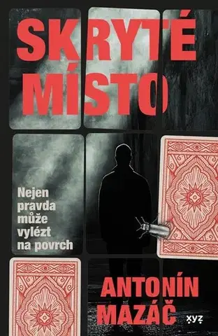 Detektívky, trilery, horory Skryté místo - Antonín Mazáč