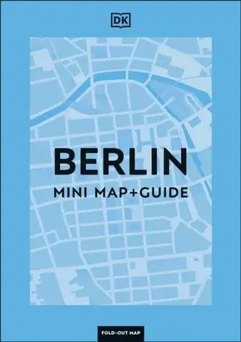 Geografia, mapy, sprievodcovia DK Berlin Mini Map and Guide - DK Travel