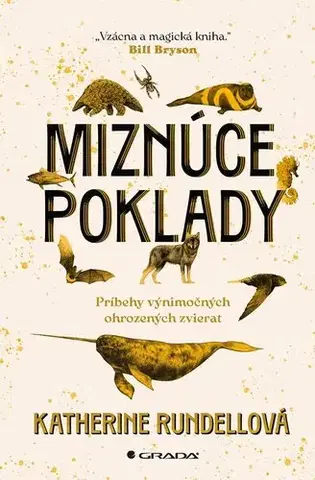 Biológia, fauna a flóra Miznúce poklady. Príbehy výnimočných ohrozených zvierat - Katherine Rundell