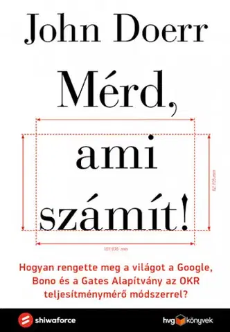 Manažment Mérd, ami számít! - John Doerr