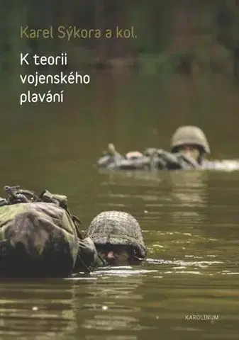 Pre vysoké školy K teorii vojenského plavání - Karel Sýkora a kolektiv
