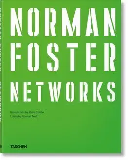 Architektúra Norman Foster - Networks - Philip Jodidio