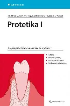 Stomatológia Protetika I. - 4. vydání - Jörg Rudolf Strub