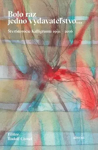 Eseje, úvahy, štúdie Bolo raz jedno vydavateľstvo... - Rudolf Chmel