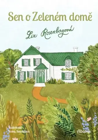 Biografie - ostatné Sen o Zeleném domě - Liz Rosenbergová,Ivona Knechtlová