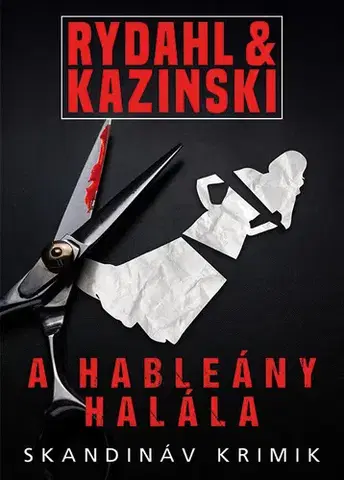 Detektívky, trilery, horory A hableány halála - A. J. Kazinski,Thomas Rydahl,Viktória Sulyok