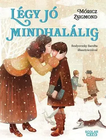 Pre deti a mládež - ostatné Légy jó mindhalálig - Zsigmond Móricz