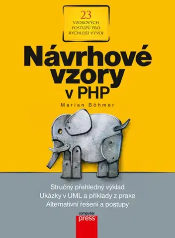 Programovanie, tvorba www stránok Návrhové vzory v PHP - Böhmer Marian