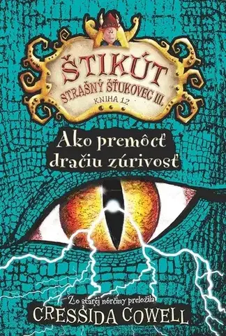 Dobrodružstvo, napätie, western Ako premôcť dračiu zúrivosť - Cressida Cowell