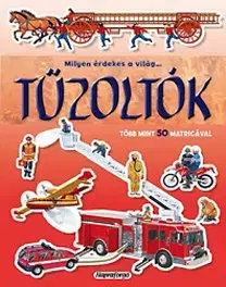 Príroda Milyen érdekes a világ... Tűzoltók