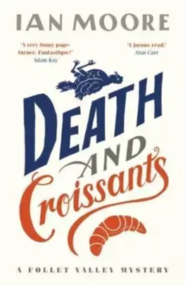 Detektívky, trilery, horory Death and Croissants - Ian Moore
