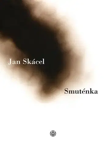 Česká poézia Smuténka - Jan Skácel