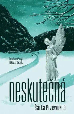 Detektívky, trilery, horory Neskutečná - Šárka Przewozná