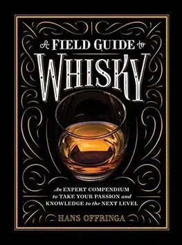 Pivo, whiskey, nápoje, kokteily A Field Guide to Whisky - Hans Offringa