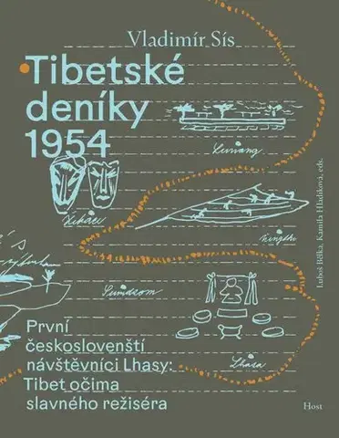 Cestopisy Tibetské deníky 1954. První českoslovenští návštěvníci Lhasy 1 - Vladimír Šiška