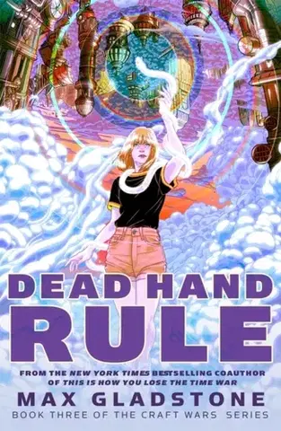Sci-fi a fantasy Dead Hand Rule - Max Gladstone