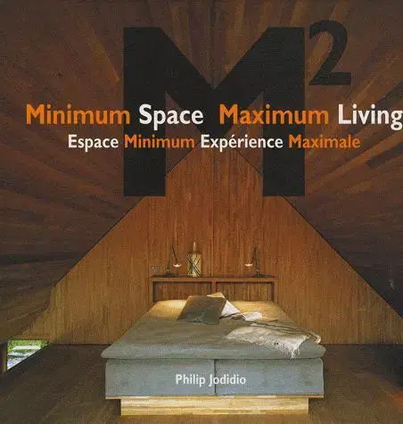 Cudzojazyčná literatúra Minimum Space Maximum Living - Philip Jodidio